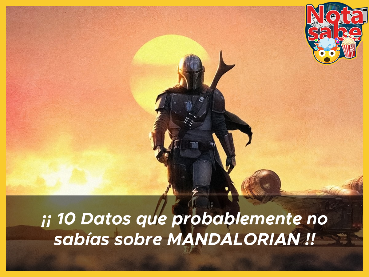 10 Datos que probablemente no sabías sobre Mandalorian